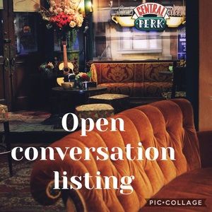Use this listing for open conversation